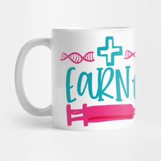 Nursing Earned Mug